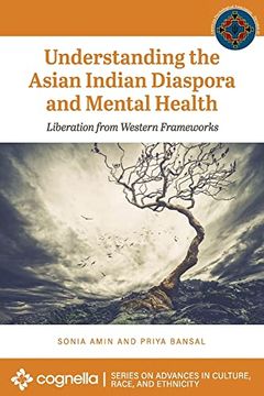 portada Understanding the Asian Indian Diaspora and Mental Health: Liberation From Western Frameworks 