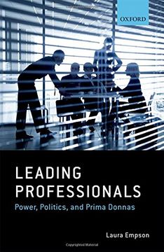 portada Leading Professionals: Power, Politics, and Prima Donnas