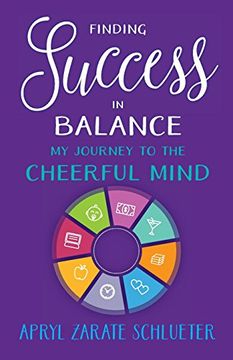portada Finding Success in Balance: My Journey to The Cheerful Mind (in English)