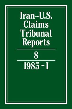 portada Iran-U. S. Claims Tribunal Reports: Volume 8 (in English)