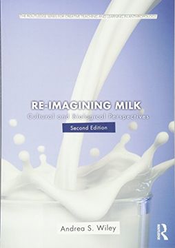 portada Re-imagining Milk: Cultural and Biological Perspectives (Routledge Series for Creative Teaching and Learning in Anthropology)
