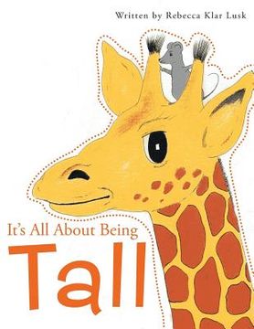 portada It's All About Being Tall (in English)