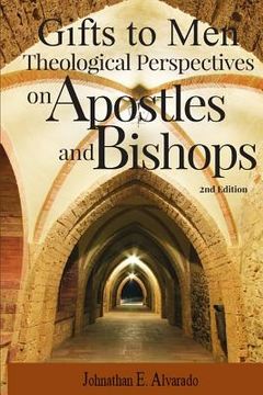 portada Gifts to Men: Theological Perspectives on Apostles and Bishops (en Inglés)