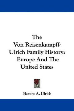 portada the von reisenkampff-ulrich family history: europe and the united states (en Inglés)