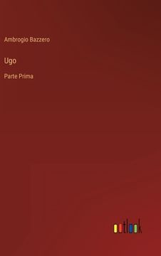 portada Ugo: Parte Prima (en Italiano)