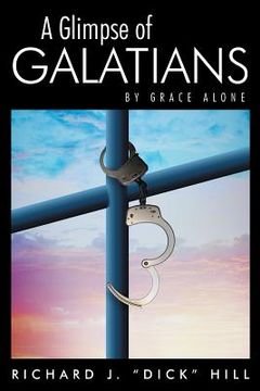 portada A Glimpse of Galatians: By Grace Alone (en Inglés)