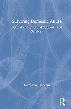 portada Surviving Domestic Abuse: Formal and Informal Supports and Services (en Inglés)