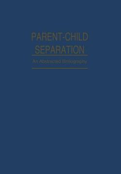 portada Parent-Child Separation: Psychosocial Effects on Development (en Inglés)