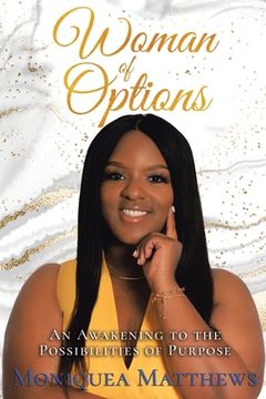 portada Woman of Options: An Awakening to the Possibilities of Purpose (en Inglés)