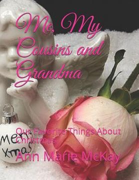 portada Me, My Cousins and Grandma: Our Favorite Things About Christmas (en Inglés)