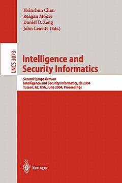 portada intelligence and security informatics: second symposium on intelligence and security informatics, isi 2004, tucson, az, usa, june 10-11, 2004, proceed (en Inglés)