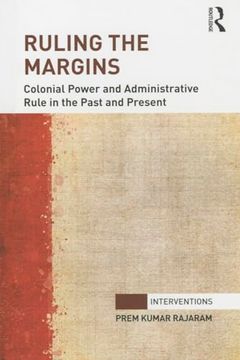 portada Ruling the Margins: Colonial Power and Administrative Rule in the Past and Present (en Inglés)