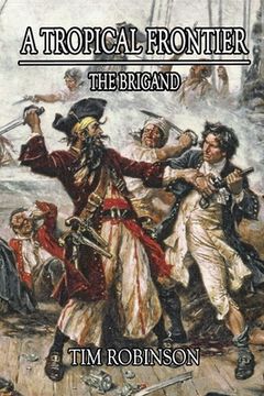 portada A Tropical Frontier: The Brigand (en Inglés)