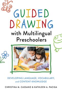 portada Guided Drawing with Multilingual Preschoolers: Developing Language, Vocabulary, and Content Knowledge (en Inglés)