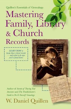 portada Mastering Family, Library & Church Records 2nd Edition (Quillen'S Essentials of Genealogy) (en Inglés)