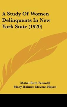 portada a study of women delinquents in new york state (1920) (en Inglés)