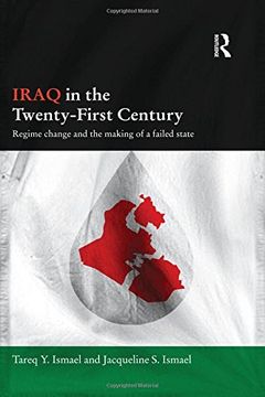 portada Iraq in the Twenty-First Century: Regime Change and the Making of a Failed State (en Inglés)