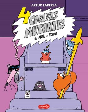 portada 4 Cobayas Mutantes: El Arte de Robar: Libro 3