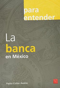 portada Para Entender La Banca En Mexico