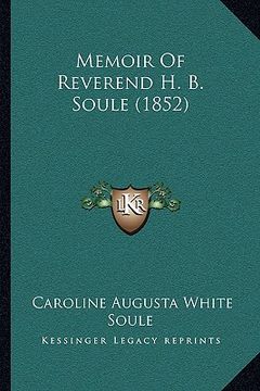 portada memoir of reverend h. b. soule (1852) (en Inglés)