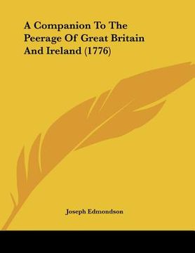 portada a companion to the peerage of great britain and ireland (1776) (in English)