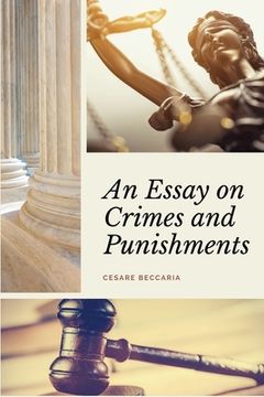 portada An Essay on Crimes and Punishments (Annotated): Easy to Read Layout - With a Commentary by M. de Voltaire. (in English)