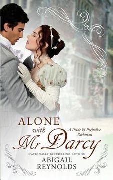 portada Alone with Mr. Darcy: A Pride & Prejudice Variation (en Inglés)