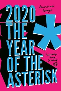 portada 2020* the Year of the Asterisk: American Essays (en Inglés)