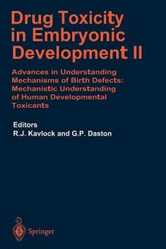portada drug toxicity in embryonic development ii: advances in understanding mechanisms of birth defects: mechanistics understanding of human development toxi (in English)