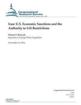 portada Iran: U.S. Economic Sanctions and the Authority to Lift Restrictions (en Inglés)