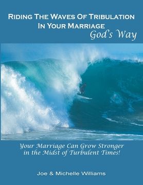 portada Riding the Waves of Tribulation in Your Marriage, God's Way (in English)