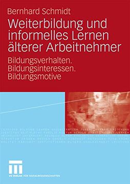 portada Weiterbildung und Informelles Lernen Älterer Arbeitnehmer: Bildungsverhalten. Bildungsinteressen. Bildungsmotive (in German)