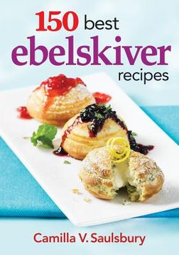 portada 150 best ebelskiver recipes (en Inglés)