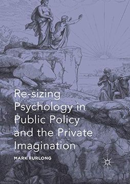 portada Re-Sizing Psychology in Public Policy and the Private Imagination (en Inglés)