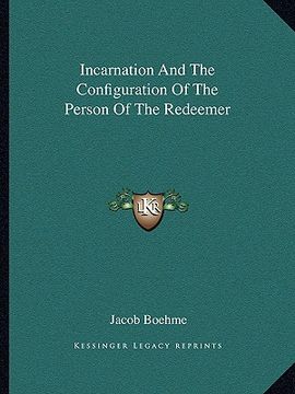 portada incarnation and the configuration of the person of the redeemer (in English)