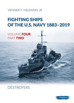 portada Fighting Ships of the U.S. Navy 1883-2019: Volume 4, Part 2 - Destroyers (1918-1937) (en Inglés)