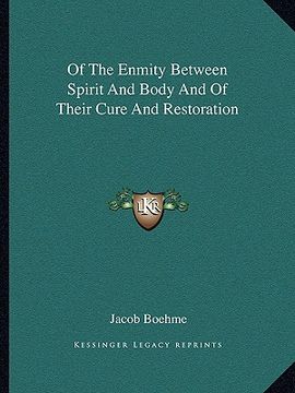 portada of the enmity between spirit and body and of their cure and restoration (in English)