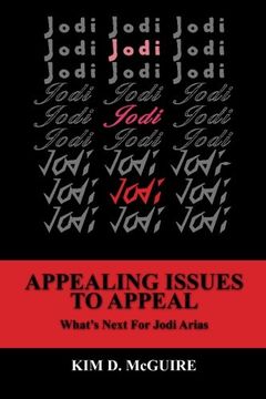 portada Jodi, Jodi, Jodi - APPEALING ISSUES TO APPEAL - What's Next For Jodi Arias