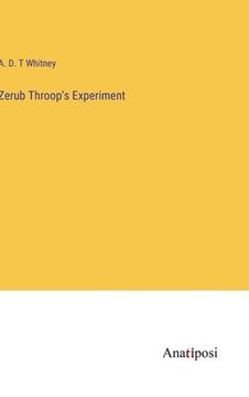 portada Zerub Throop's Experiment (in English)