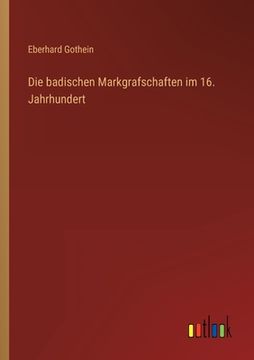 portada Die badischen Markgrafschaften im 16. Jahrhundert (en Alemán)