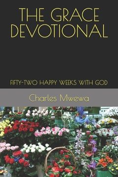 portada The Grace Devotional: Fifty-Two Happy Weeks with God (en Inglés)