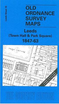 portada Leeds (Town Hall and Park Square) 1847-63: Leeds Sheet 10 (Old O. Sq Maps of Leeds) (en Inglés)
