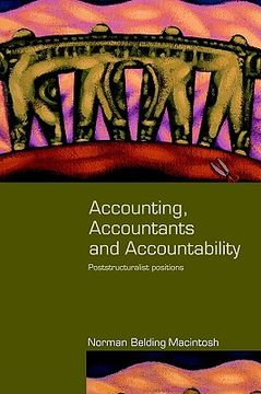 portada Accounting, Accountants and Accountability (Routledge Studies in Accounting): Poststructuralist Positions (Routledge Studies in Accounting) (en Inglés)