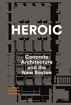 portada Heroic: Concrete Architecture and the new Boston (en Inglés)