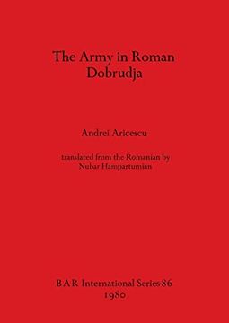 portada The Army in Roman Dobrudja (86) (British Archaeological Reports International Series) (en Inglés)