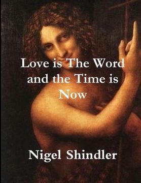 portada Love is The Word and the Time is Now (in English)