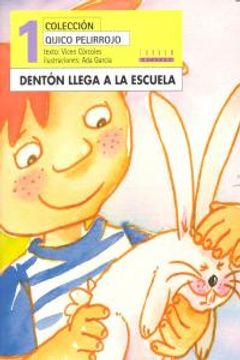 portada 1.denton llega a la escuela.(quico pelirrojo) (in Spanish)