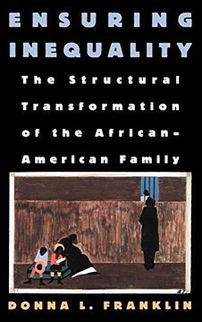 portada Ensuring Inequality: The Structural Transformation of the African American Family 