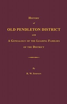 portada history of old pendleton district [south carolina]; with a genealogy of the leading families of the district
