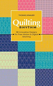 portada Quilting Rhythm: 98 Innovative Designs for Free-Motion & Digital Stitching (en Inglés)
